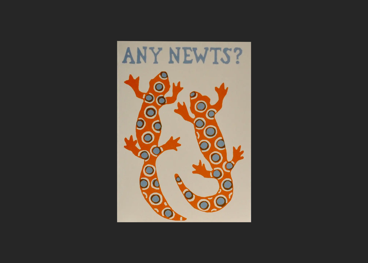 Any Newts?